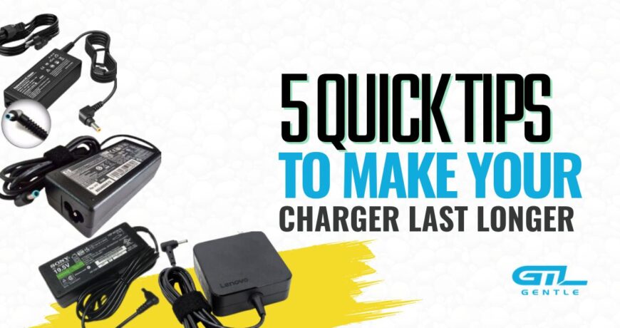 5 Quick Tips to Make Your Charger Last Longer